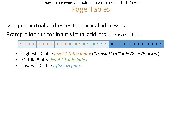 Drammer: Deterministic Rowhammer Attacks on Mobile Platforms Page Tables Mapping virtual addresses to physical