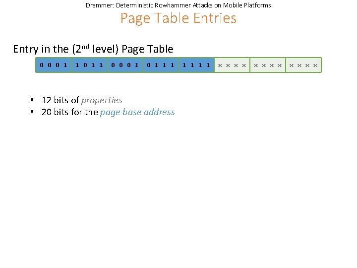 Drammer: Deterministic Rowhammer Attacks on Mobile Platforms Page Table Entries Entry in the (2