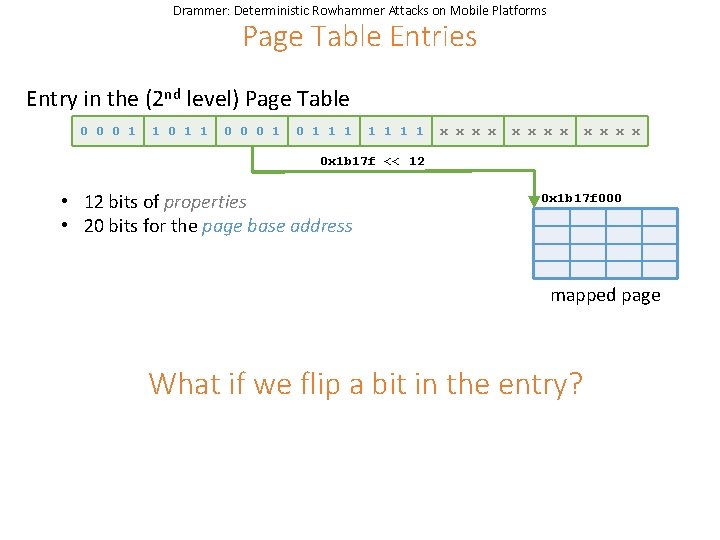 Drammer: Deterministic Rowhammer Attacks on Mobile Platforms Page Table Entries Entry in the (2