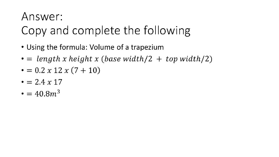 Answer: Copy and complete the following •  Answer: Copy and complete the following •
