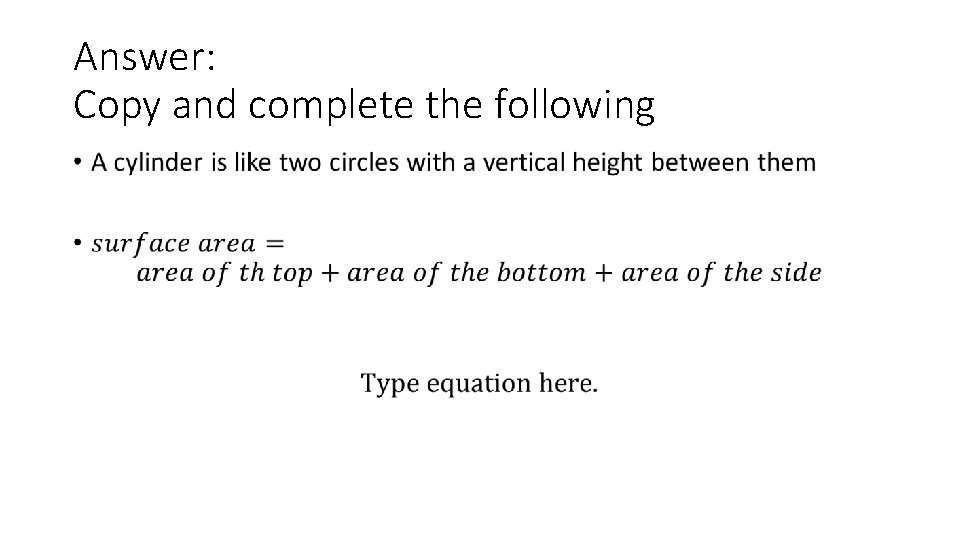 Answer: Copy and complete the following •  Answer: Copy and complete the following •