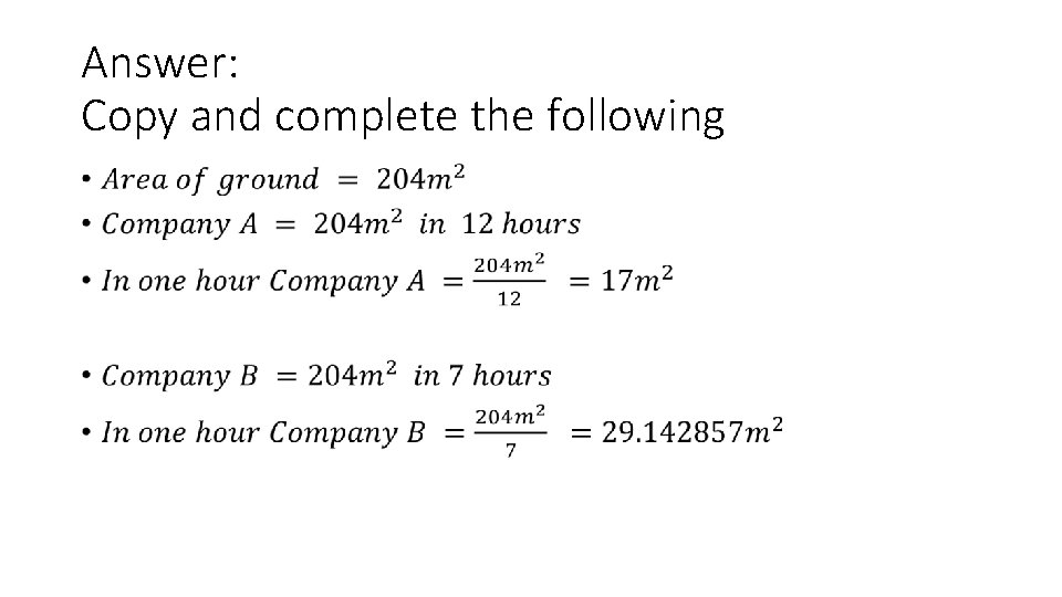 Answer: Copy and complete the following •  Answer: Copy and complete the following •