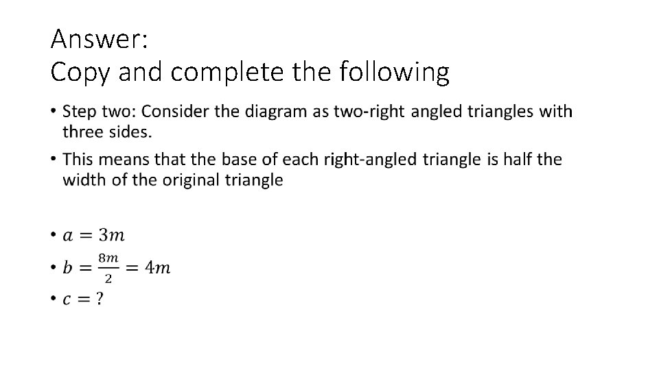 Answer: Copy and complete the following •  Answer: Copy and complete the following •