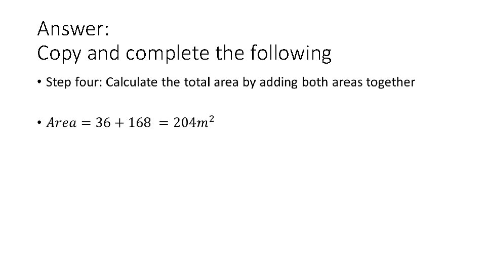 Answer: Copy and complete the following •  Answer: Copy and complete the following •