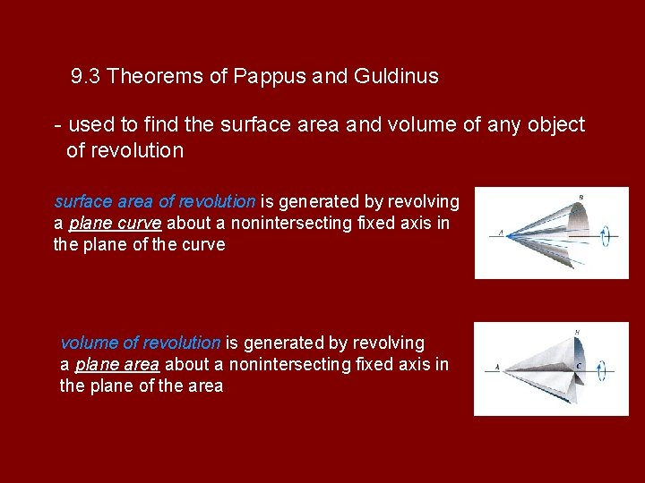 9. 3 Theorems of Pappus and Guldinus - used to find the surface area