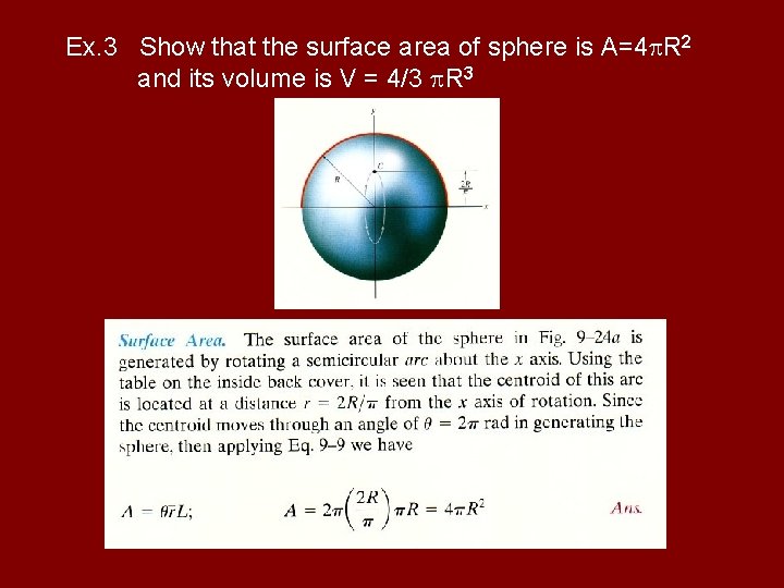 Ex. 3 Show that the surface area of sphere is A=4 R 2 and