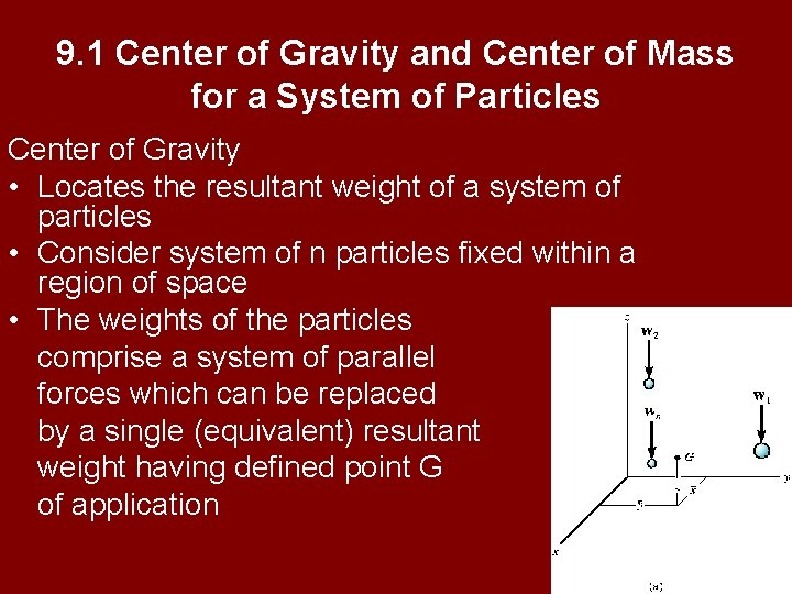 9. 1 Center of Gravity and Center of Mass for a System of Particles