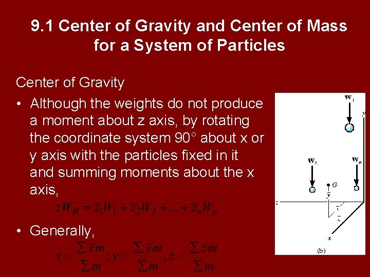 9. 1 Center of Gravity and Center of Mass for a System of Particles