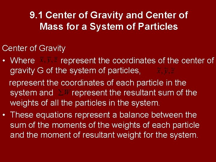 9. 1 Center of Gravity and Center of Mass for a System of Particles