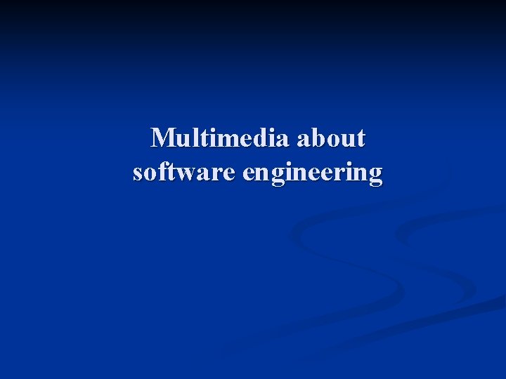 Multimedia about software engineering 