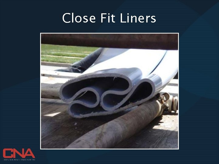 Close Fit Liners 