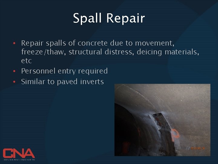 Spall Repair • Repair spalls of concrete due to movement, freeze/thaw, structural distress, deicing