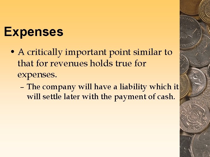 Expenses • A critically important point similar to that for revenues holds true for