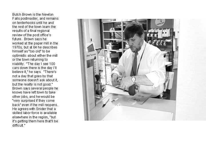 Butch Brown is the Newton Falls postmaster, and remains on tenterhooks until he and