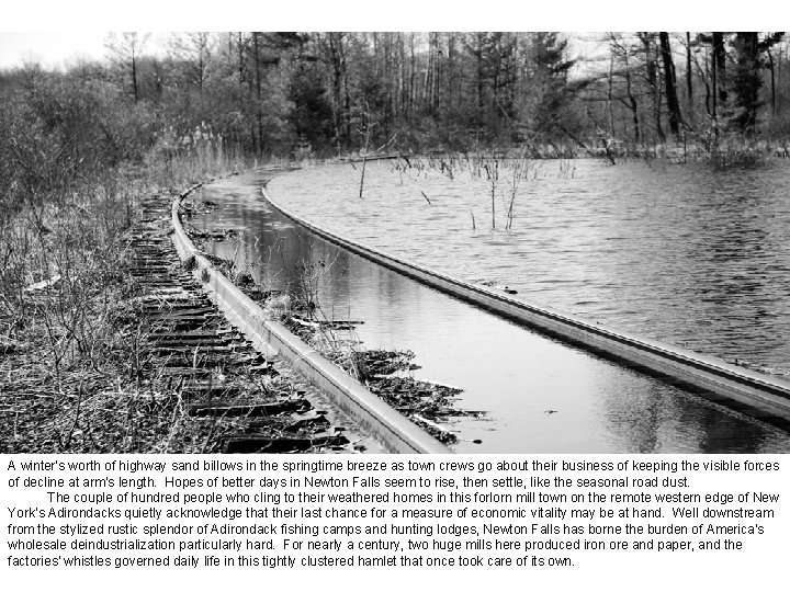 A winter’s worth of highway sand billows in the springtime breeze as town crews