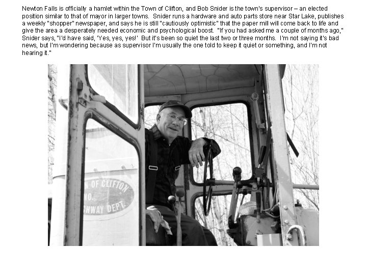 Newton Falls is officially a hamlet within the Town of Clifton, and Bob Snider