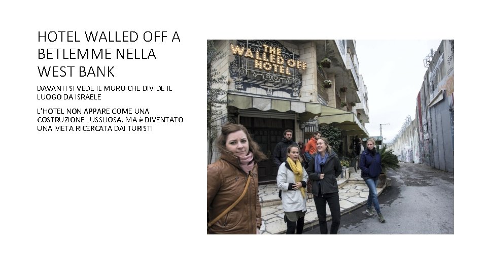 HOTEL WALLED OFF A BETLEMME NELLA WEST BANK DAVANTI SI VEDE IL MURO CHE