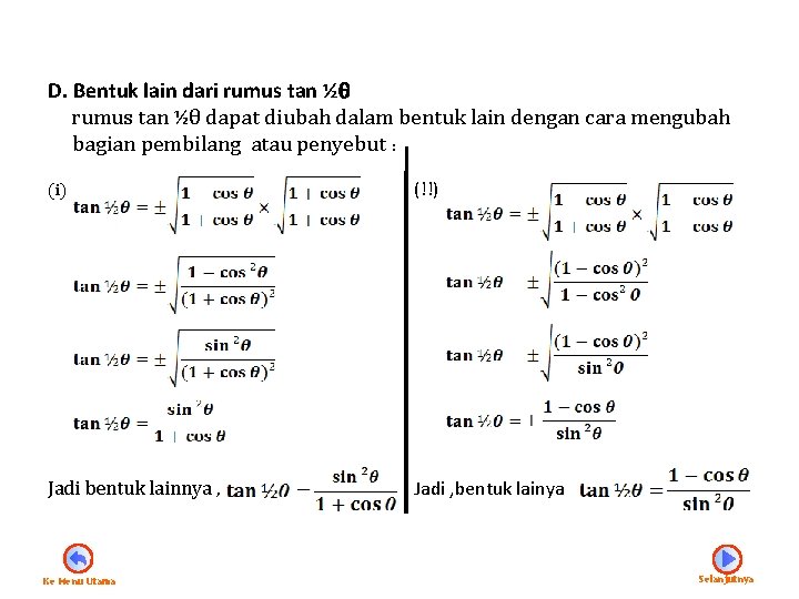 D. Bentuk lain dari rumus tan ½θ dapat diubah dalam bentuk lain dengan cara