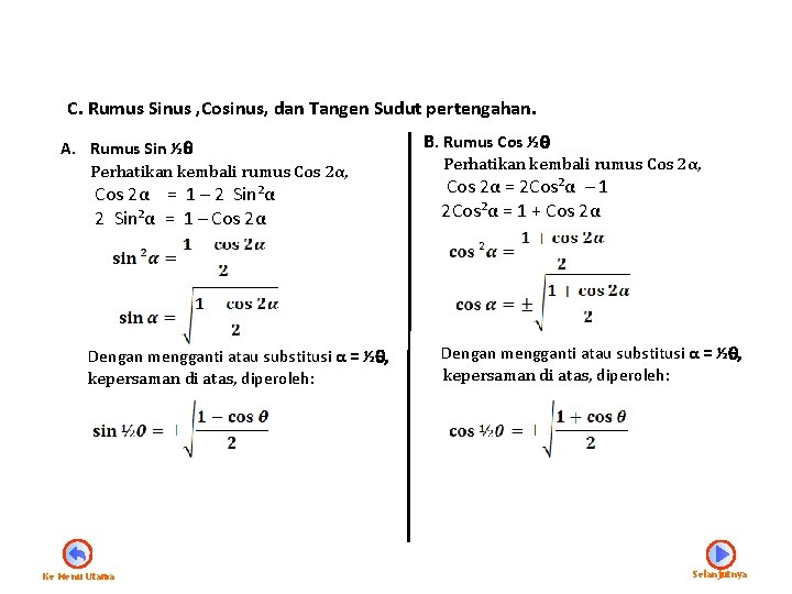 C. Rumus Sinus , Cosinus, dan Tangen Sudut pertengahan. A. Rumus Sin ½θ Perhatikan