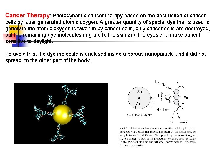 Cancer Therapy: Photodynamic cancer therapy based on the destruction of cancer cells by laser