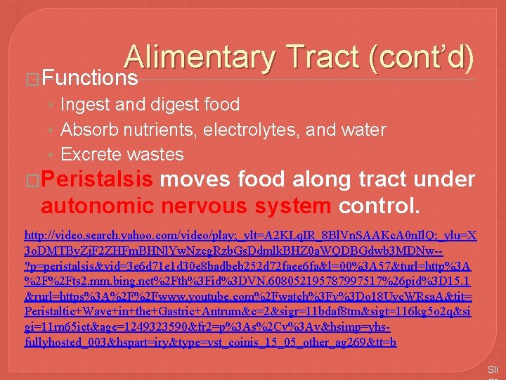 Alimentary Tract (cont’d) cont’d �Functions • Ingest and digest food • Absorb nutrients, electrolytes,