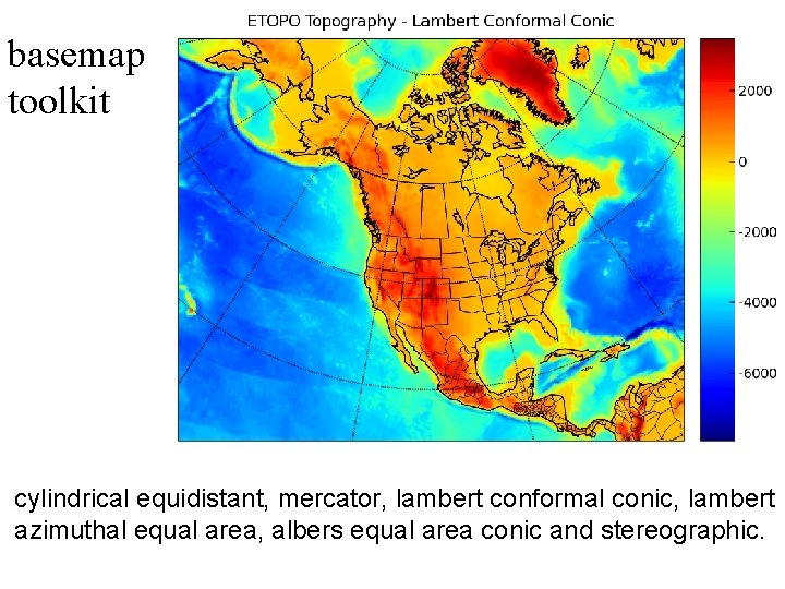 basemap toolkit cylindrical equidistant, mercator, lambert conformal conic, lambert azimuthal equal area, albers equal