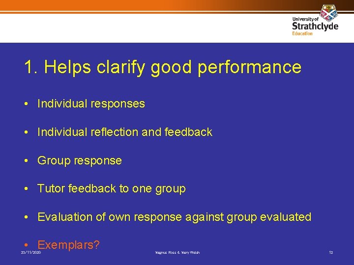 1. Helps clarify good performance • Individual responses • Individual reflection and feedback •
