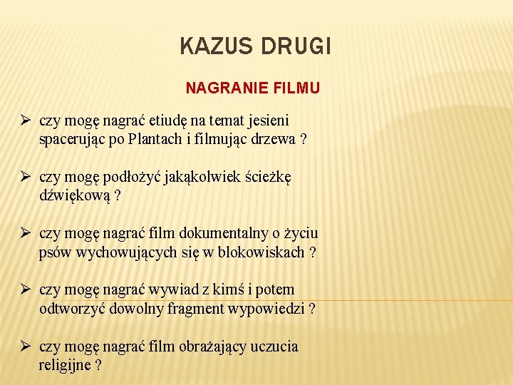 KAZUS DRUGI NAGRANIE FILMU Ø czy mogę nagrać etiudę na temat jesieni spacerując po