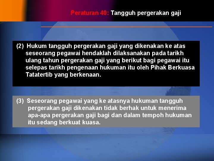 Peraturan 40: Tangguh pergerakan gaji (2) Hukum tangguh pergerakan gaji yang dikenakan ke atas