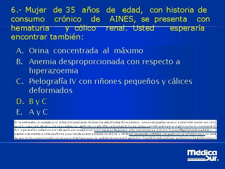 6. - Mujer de 35 años de edad, con historia de consumo crónico de