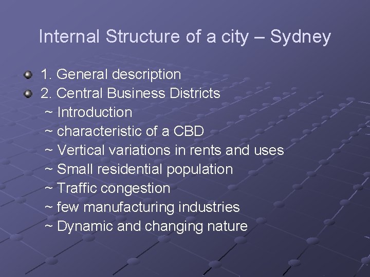 Internal Structure of a city – Sydney 1. General description 2. Central Business Districts