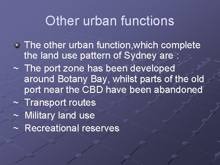 Other urban functions ~ ~ The other urban function, which complete the land use