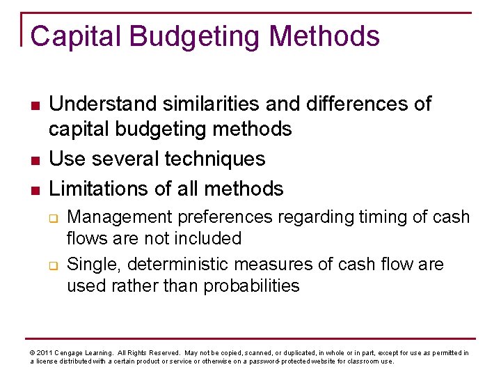 Capital Budgeting Methods n n n Understand similarities and differences of capital budgeting methods