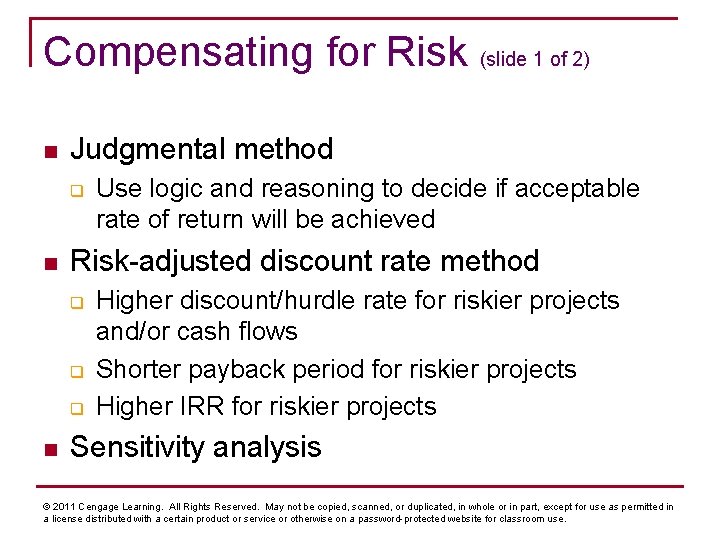 Compensating for Risk (slide 1 of 2) n Judgmental method q n Risk-adjusted discount