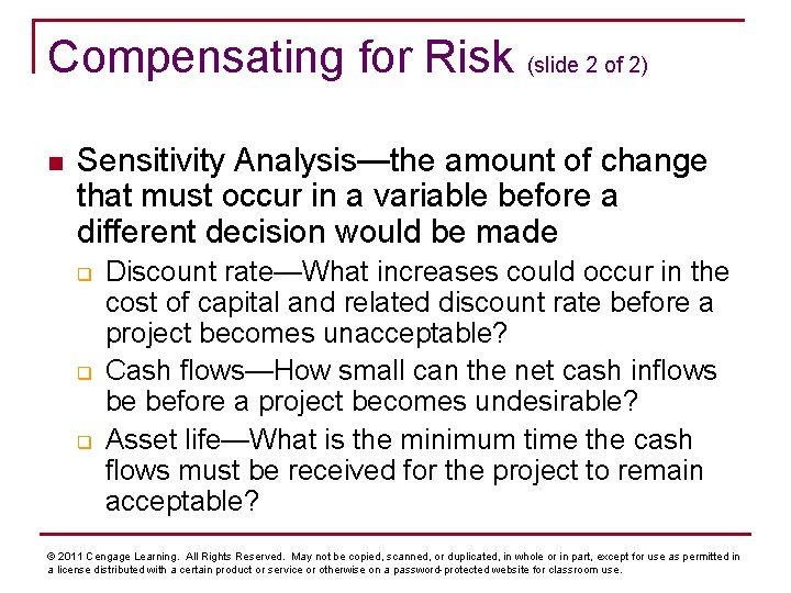 Compensating for Risk (slide 2 of 2) n Sensitivity Analysis—the amount of change that