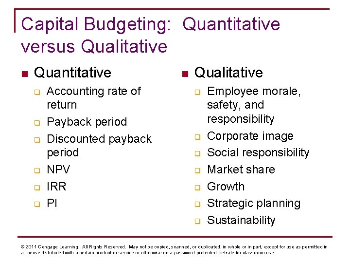 Capital Budgeting: Quantitative versus Qualitative n Quantitative q q q Accounting rate of return