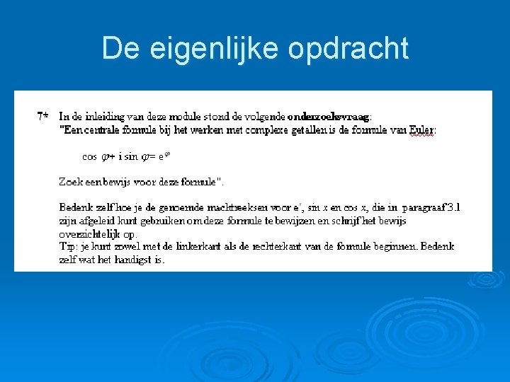 De eigenlijke opdracht 
