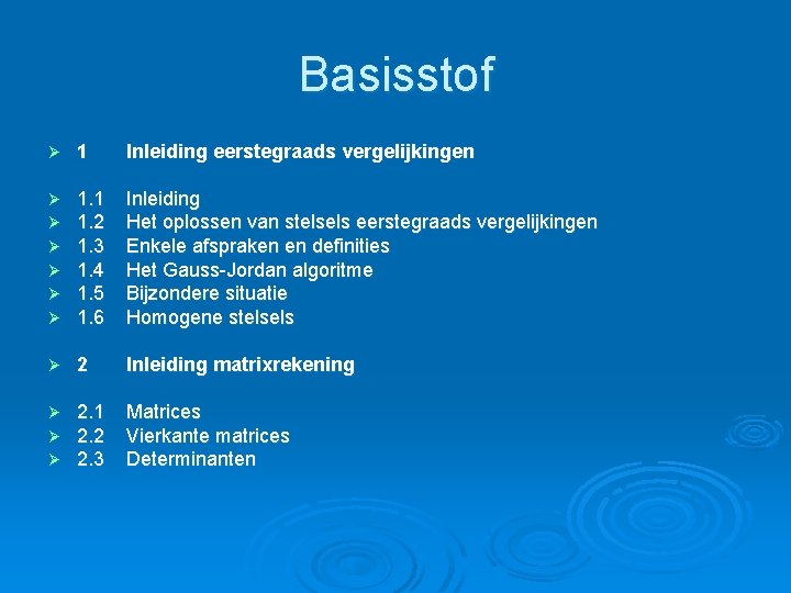 Basisstof Ø 1 Inleiding eerstegraads vergelijkingen Ø Ø Ø 1. 1 1. 2 1.