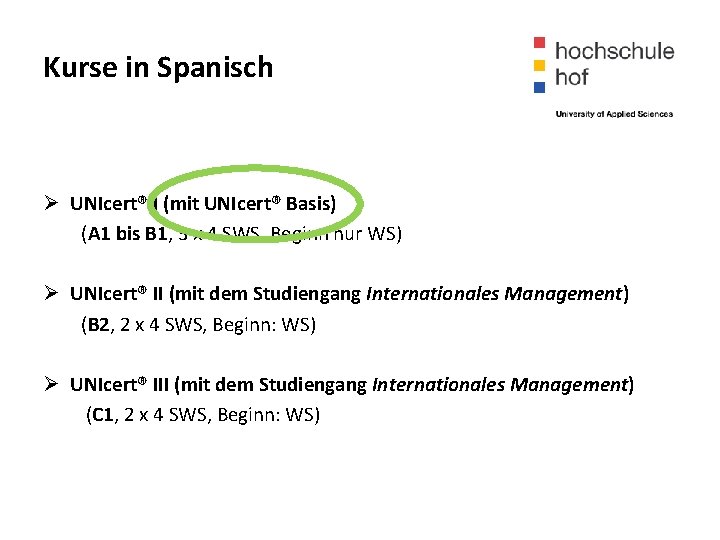 Kurse in Spanisch Ø UNIcert® I (mit UNIcert® Basis) (A 1 bis B 1,