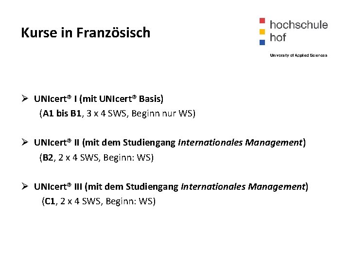 Kurse in Französisch Ø UNIcert® I (mit UNIcert® Basis) (A 1 bis B 1,