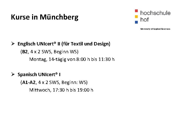 Kurse in Münchberg Ø Englisch UNIcert® II (für Textil und Design) (B 2, 4