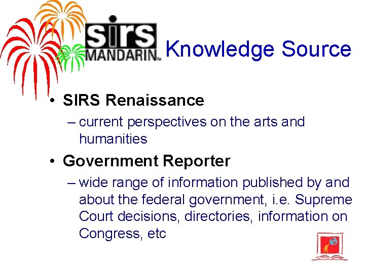Knowledge Source • SIRS Renaissance – current perspectives on the arts and humanities •