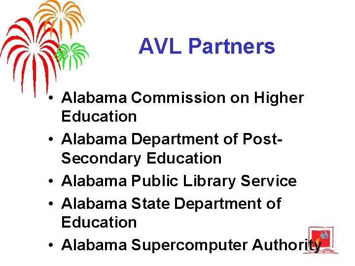AVL Partners • Alabama Commission on Higher Education • Alabama Department of Post. Secondary