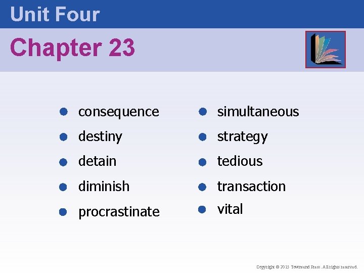 Unit Four Chapter 23 consequence simultaneous destiny strategy detain tedious diminish transaction procrastinate vital