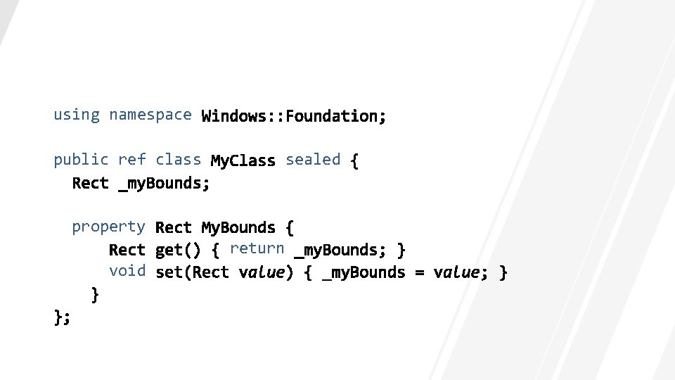 using namespace public ref class sealed property return void 