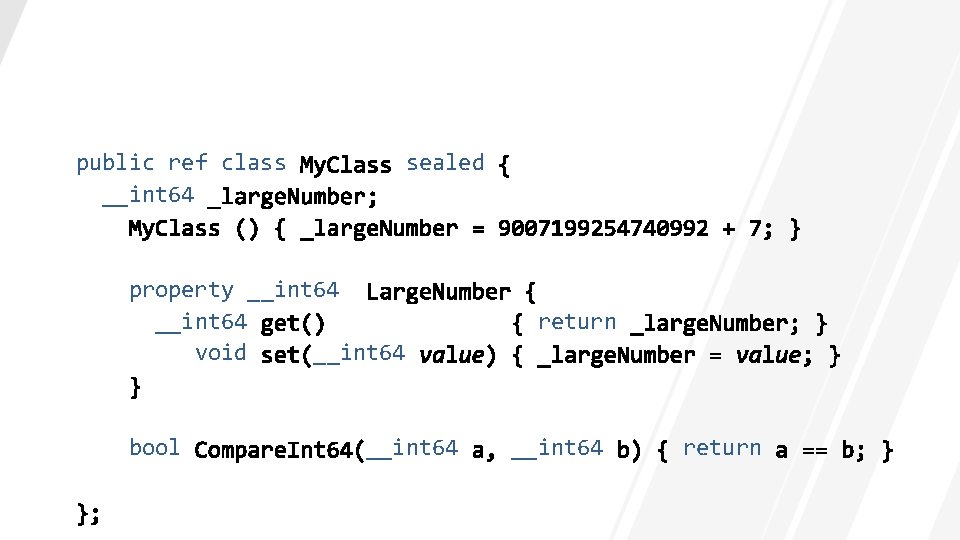 public ref class __int 64 sealed property __int 64 void __int 64 bool __int