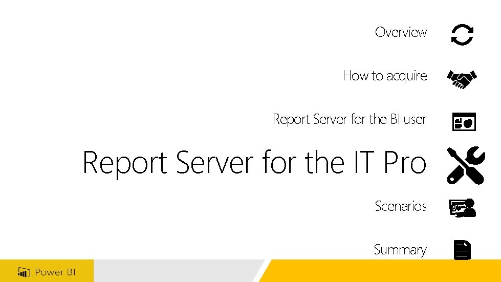 Overview How to acquire Report Server for the BI user Report Server for the