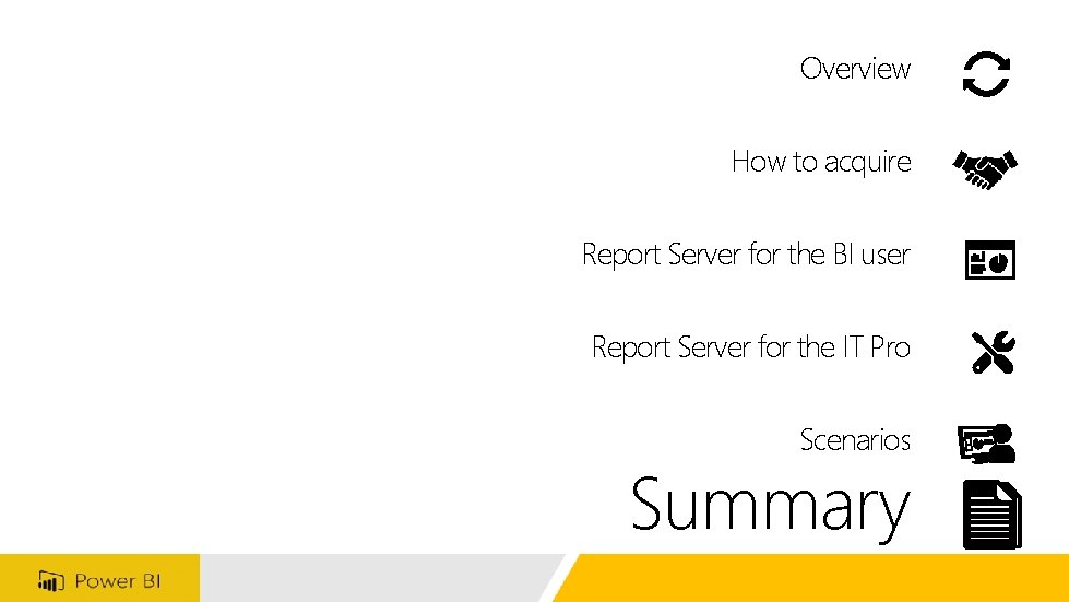 Overview How to acquire Report Server for the BI user Report Server for the