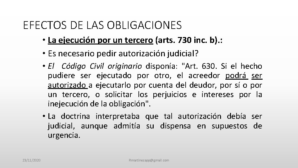 EFECTOS DE LAS OBLIGACIONES • La ejecución por un tercero (arts. 730 inc. b).