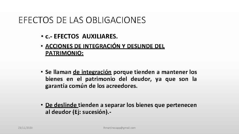 EFECTOS DE LAS OBLIGACIONES • c. - EFECTOS AUXILIARES. • ACCIONES DE INTEGRACIÓN Y